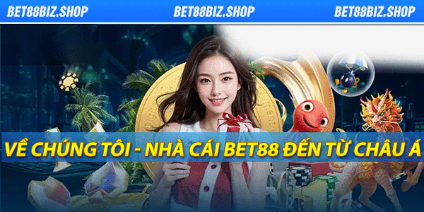 Giới Thiệu Về Chúng Tôi Bet88 Sàn Cá Cược Trực Tuyến Xanh 9